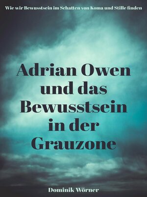 cover image of Adrian Owen und das Bewusstsein in der Grauzone